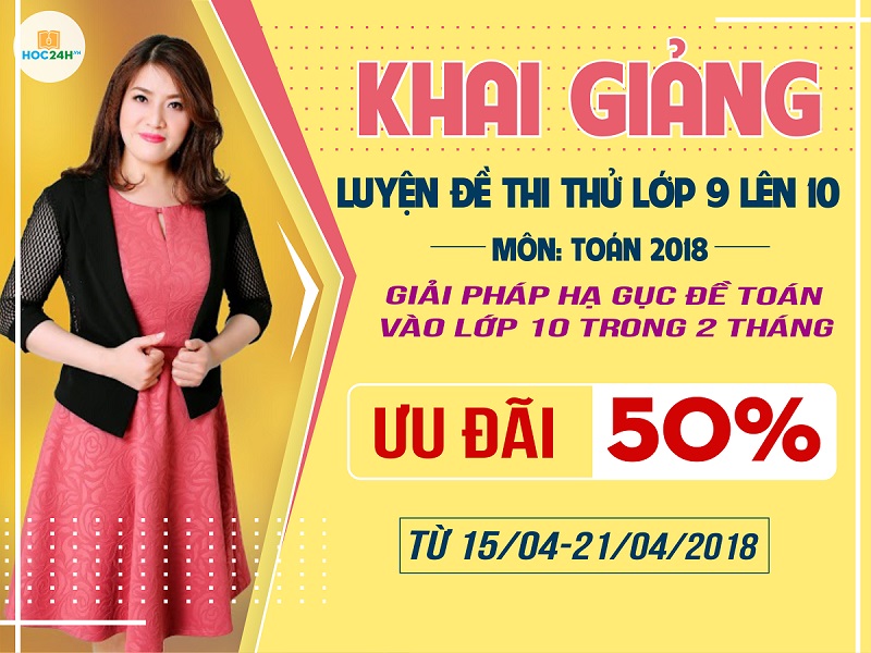 ﻿Luyện đề thi thử lớp 9 lên 10 THPT 2018 chính thức khai giảng