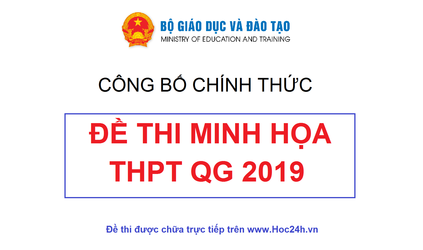 Bộ Giáo dục và Đào tạo công bố bộ Đề thi tham khảo THPT quốc gia năm 2019.