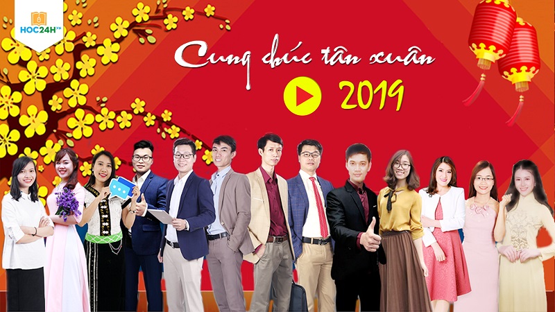 Thầy Cô Hoc24h Chúc Tết Kỷ Hợi 2019