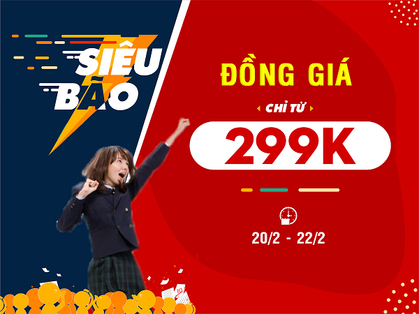 Siêu bão đồng giá chỉ 299k