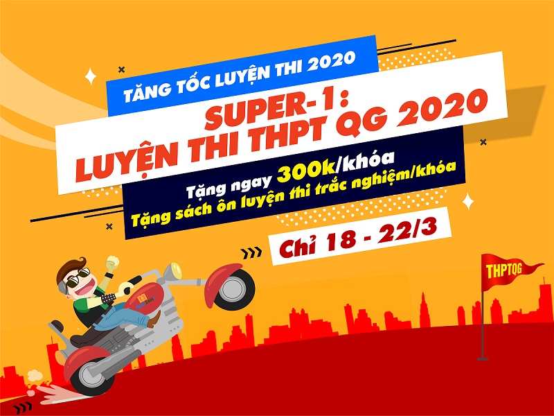 Tặng ngay 300k khi đăng ký SUPER-1 2020, tặng thêm sách ôn luyện thi THPT QG