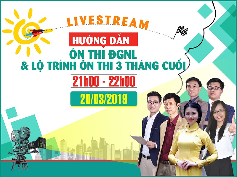 Livestream - Hướng dẫn ôn thi ĐGNL và lộ trình ôn thi 3 tháng cuối